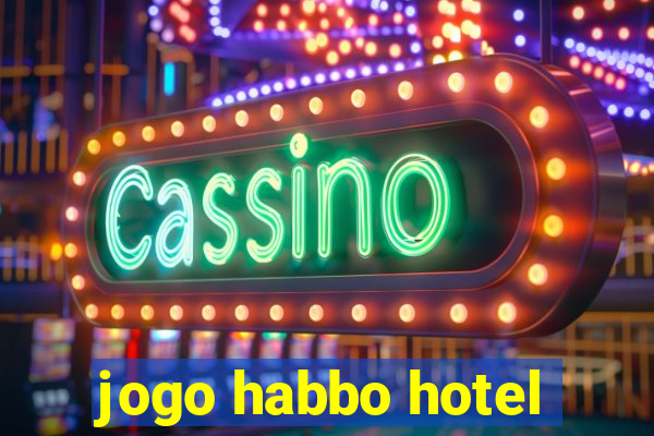 jogo habbo hotel